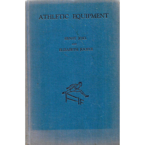 Athletic Equipment: A Guide for the Organisation of Track and Field Events | Ernst Jokl & Elizabeth Jooste