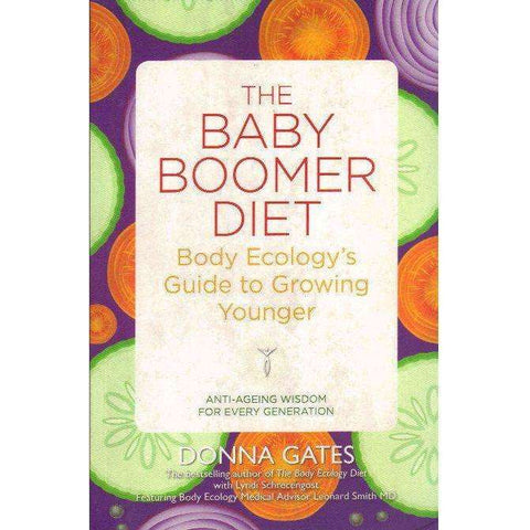 Baby Boomer Diet: Body Ecology's Guide to Growing Younger | Donna Gates