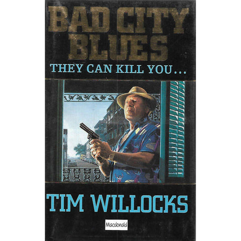 Bad City Blues (First Edition) | Tim Willocks