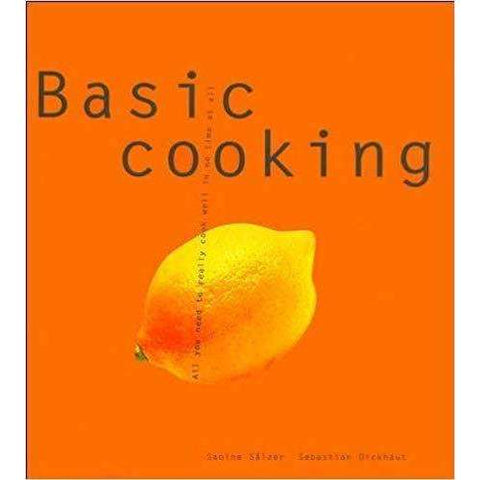 Basic Cooking | Sabine Salzer & Sebastian Dickhaut