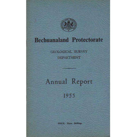 Bechuanaland Protectorate: Geological Survey Department Annual Report 1955 (With Map)
