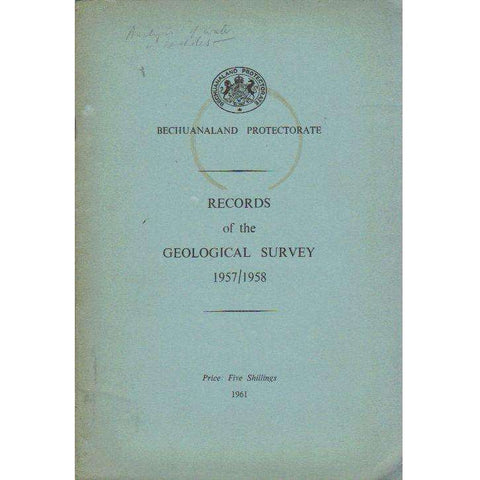 Bechuanaland Protectorate: Records of the Geological Survey: 1957\1958 (With Maps)