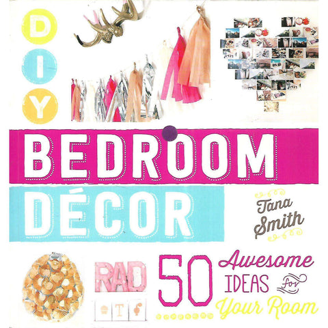 Bedroom Decor: 50 Awesome Ideas for Your Room | Tana Smith