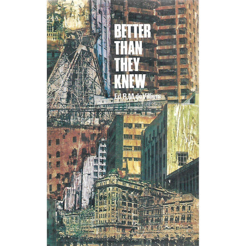 Better Than They Knew (Inscribed by Editor) | R. M. de Villers (Ed.)