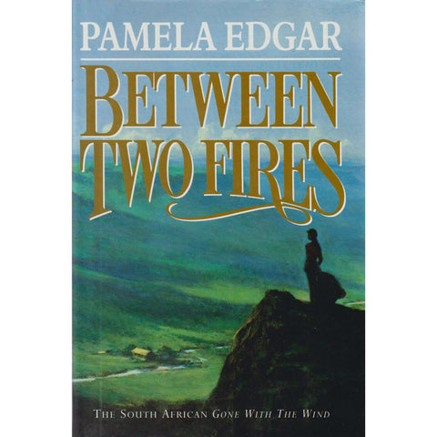 Between Two Fires | Pamela Edgar