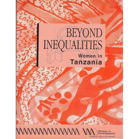 Beyond Inequalities: Women in Tanzania | Fenella Mukangara, Bertha Koda