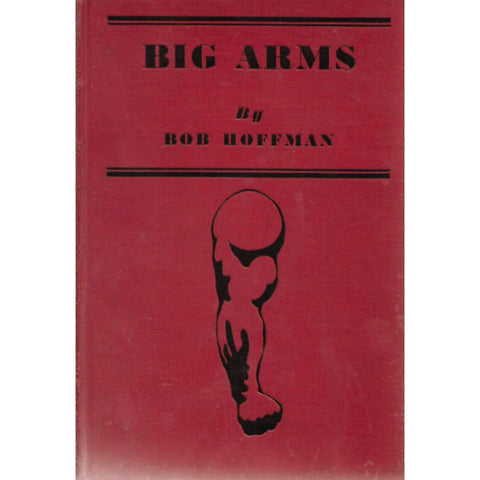Big Arms: How to Develop Them | Bob Hoffman