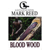 Bookdealers:Blood Wood: A Guy Lucan Novel (Incribed by Author) | Mark Reed