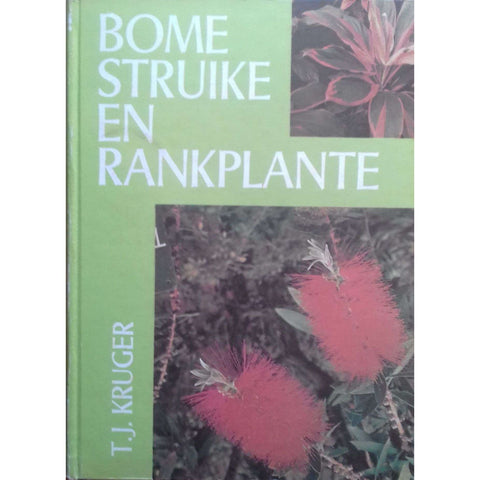 Bome, Struike en Rankplante (Signed by Author) | T. J. Kruger