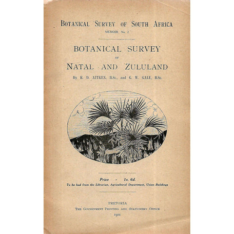 Botanical Survey of Natal and Zululand | R. D. Aitken & G. W. Gale