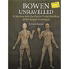 Bookdealers:Bowen Unravelled: A Journey Into the Fascial Understanding of the Bowen Technique | Julian Baker