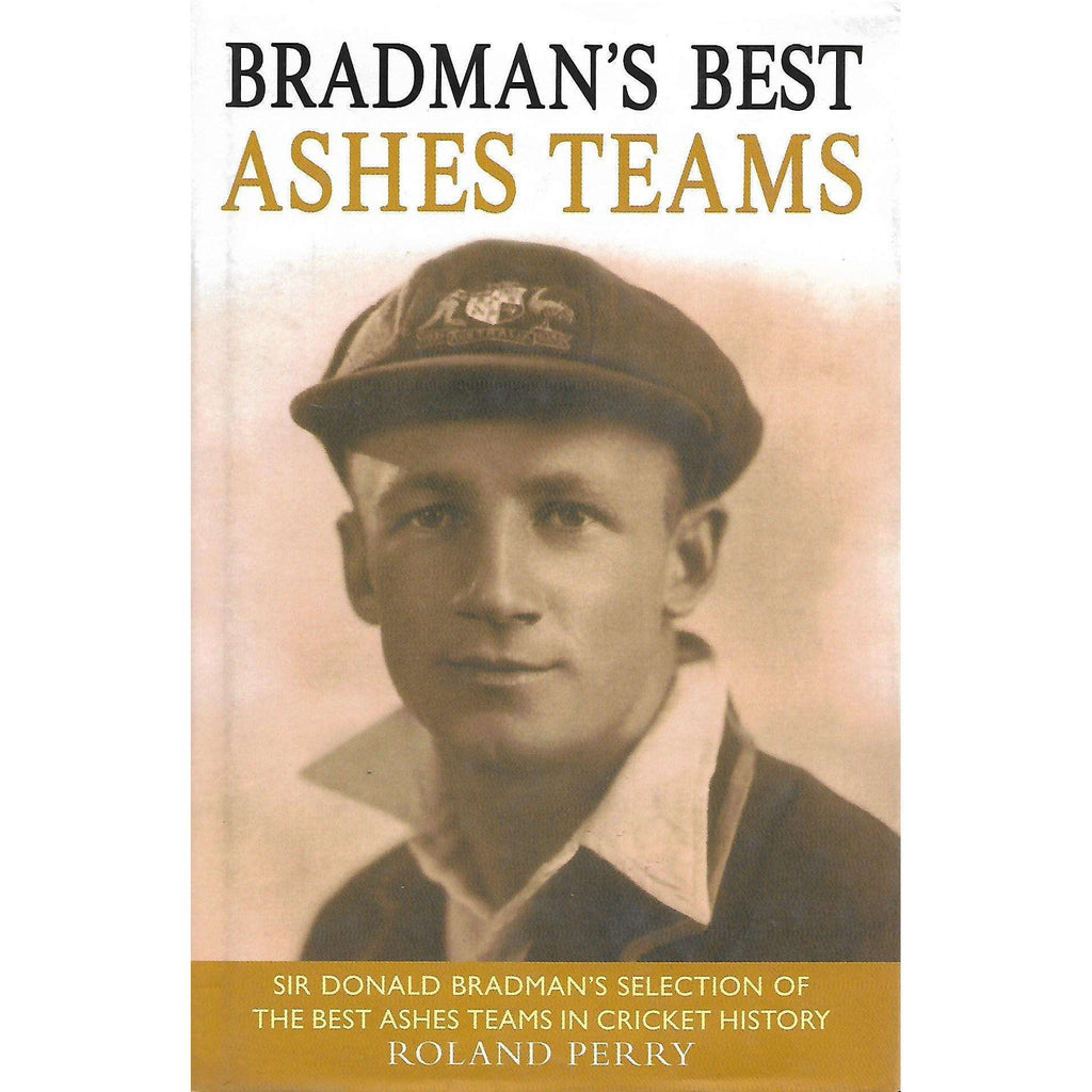 Bookdealers:Bradman's Best Ashes Teams | Roland Perry