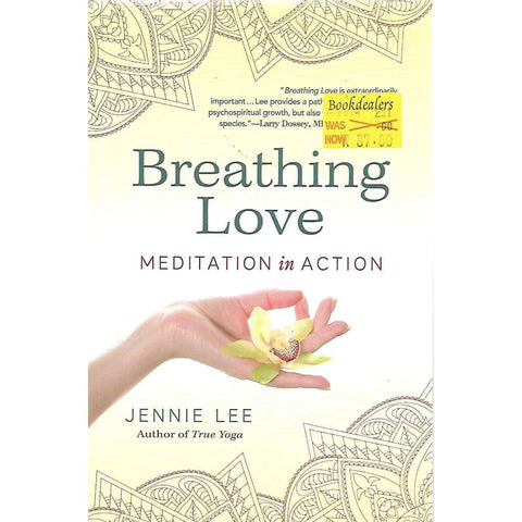 Breathing Love: Meditation in Action | Jennie Lee