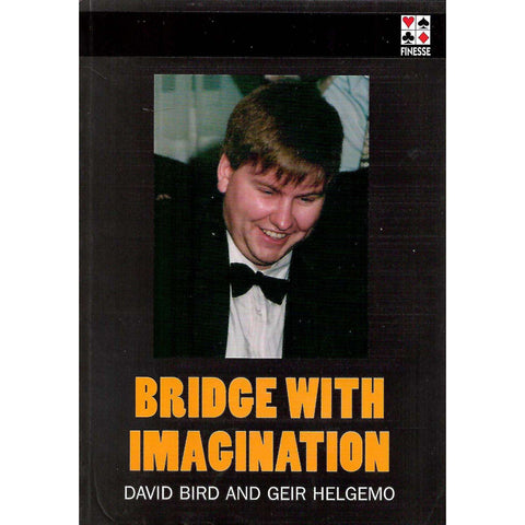 Bridge With Imagination | David Bird and Geir Helgemo