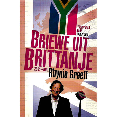 Briewe uit Brittanje, 2005-2009 (Inscribed by Author) | Rhynie Greeff