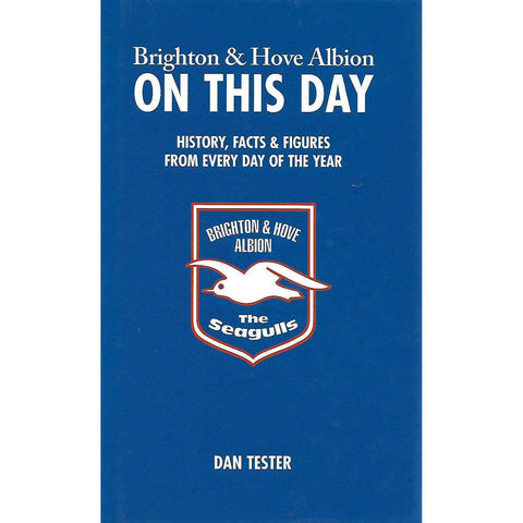 Brighton & Hove Albion: On This Day | Dan Tester