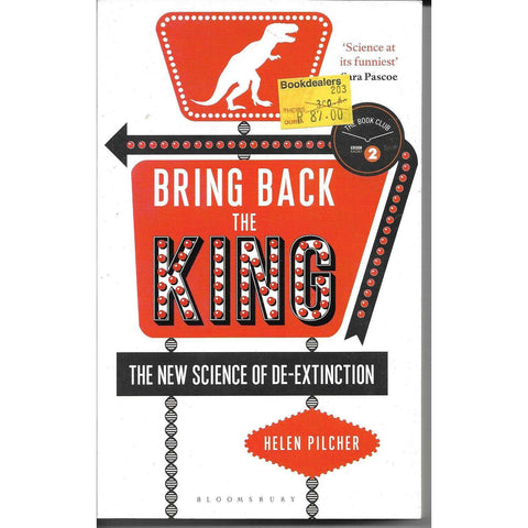 Bring Back the King: The New Science of De-Extinction | Helen Pilcher