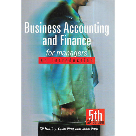 Business Accounting and Finance for Managers (5th Edition) | C. F. Hartley, et al.