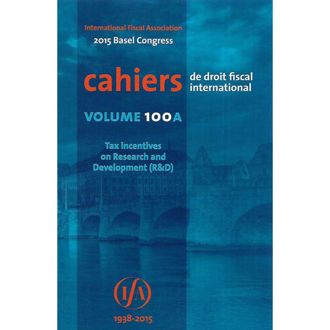 Cahiers de Droit Fiscal International (Volume 100A) 2015 Basel Congress