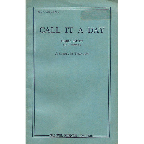 Call it a Day: A Comedy in Three Acts | Dodie Smith (C. L. Anthony)