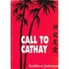 Bookdealers:Call to Cathay (Inscribed by Author) | Kathleen Johnston