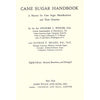Bookdealers:Cane Sugar Handbook: A Manual for Cane Sugar Manufacturers and their Chemists | Guilford L. Spenser & George P. Meade
