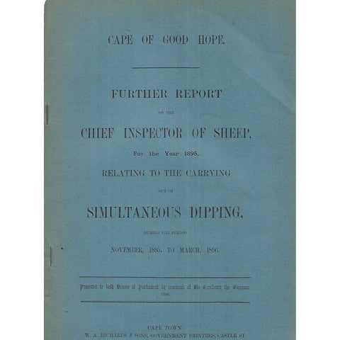 Cape of Good Hope Further Report of the Chief Inspector of Sheep Relating to Simultaneous Dipping (1896)