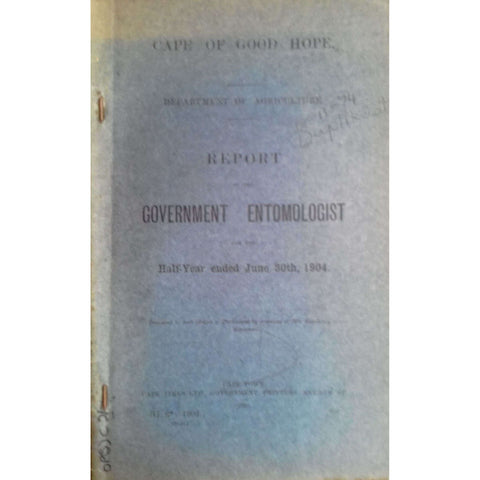 Cape of Good Hope Report of the Government Entomologist for the Half-Year Ended June 30th, 1904