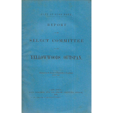 Cape of Good Hope Report of the Select Committee on the Yellowwoods Outspan (1863)