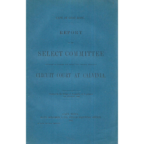 Cape of Good Hope Report of the Select Committee to Consider Circuit Court at Calvinia (1865))
