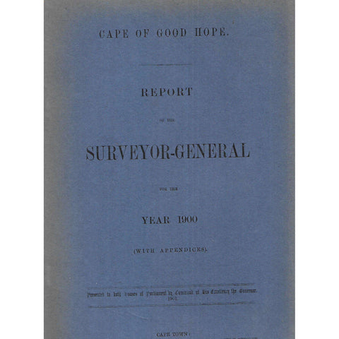 Cape of Good Hope Report of the Surveyor-General for the Year 1900