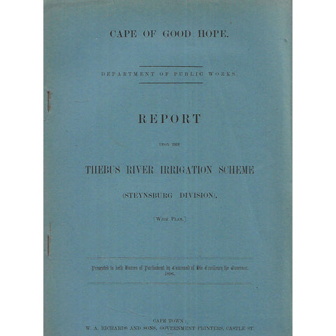 Cape of Good Hope Report on the Thebus River Irrigation Scheme (Steynsburg Division, 1896)