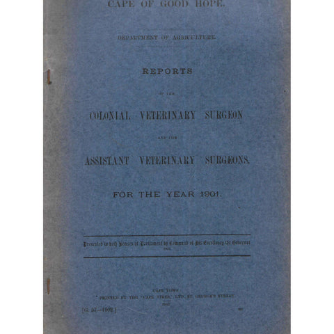 Cape of Good Hope Reports of the Colonial Veterinary Surgeon and Assistant Veterinary Surgeons (1901)