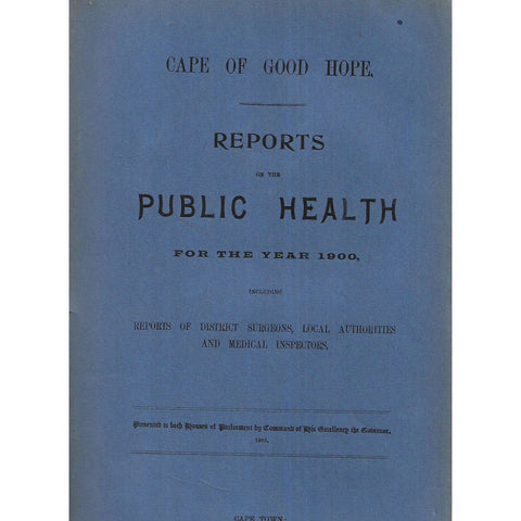 Cape of Good Hope Reports on the Public Health for the Year 1900