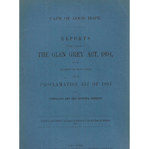 Cape of Good Hope Reports on the Working of The Glen Grey Act, 1894