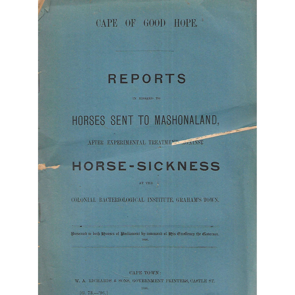 Bookdealers:Cape of Good Hope Reports regarding Horses Sent to Mashonaland after Experimental Treatment for Horse-Sickness (1896)