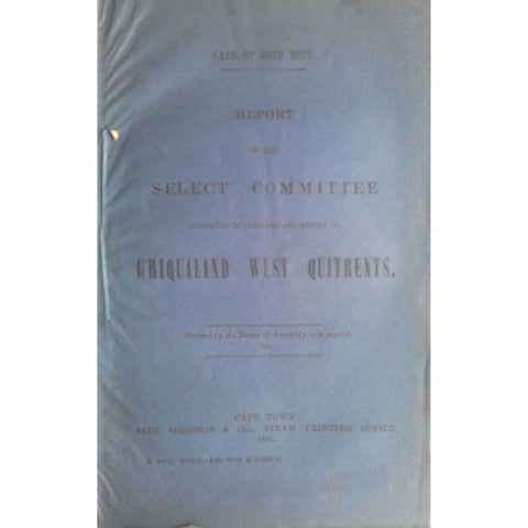 Cape of Hope Hope Report of the Select Committee to Consider Griqualand West Quitrents (1881)