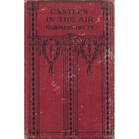 Castles in the Air: Being the Adventures of M. Hector Ratichon (First Edition, 1921) | Baroness Orczy