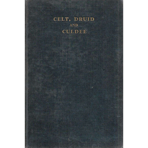 Celt, Druid and Culdee | Isabel Hill Elder