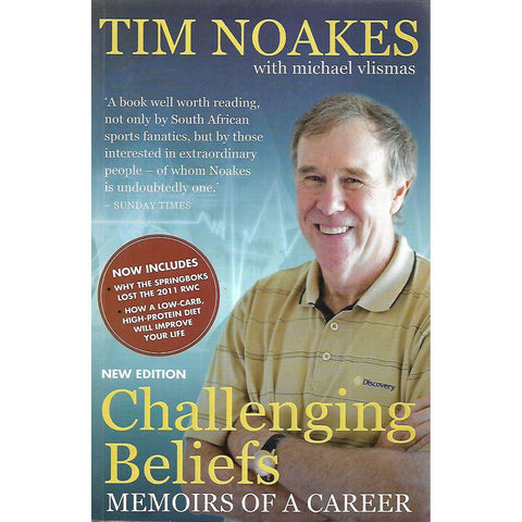 Challenging Beliefs: Memoirs of a Career | Tim Noakes & Michael Vlismas