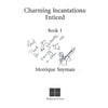 Bookdealers:Charming Incantations: Enticed (Inscribed by Author) | Monique Snyman