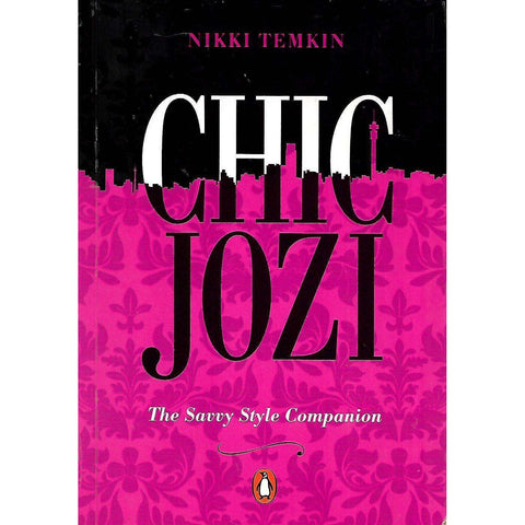 Chic Jozi: The Savvy Style Companion | Nikki Temkin