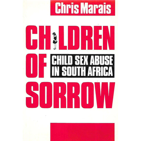 Children of Sorrow: Child Sex Abuse in South Africa | Chris Marais