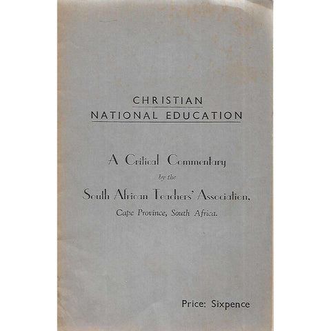 Christian National Education: A Critical Commentary by the South African Teachers' Association