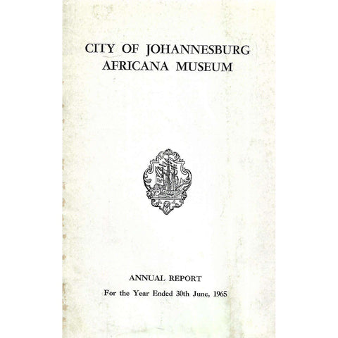 City of Johannesburg Africana Museum (Annual Report 1965)
