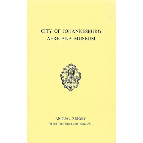 City of Johannesburg Africana Museum (Annual Report 1971)