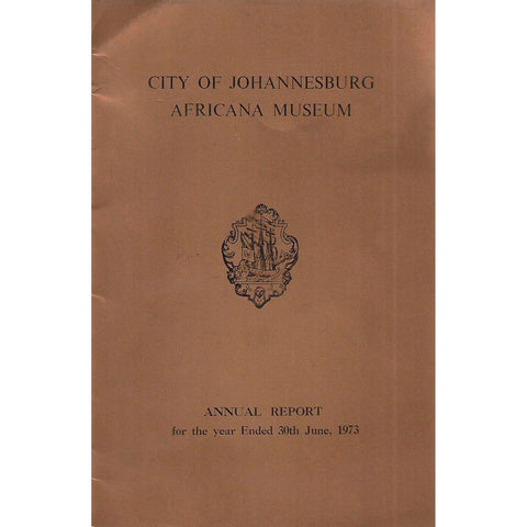 City of Johannesburg Africana Museum (Annual Report 1973)
