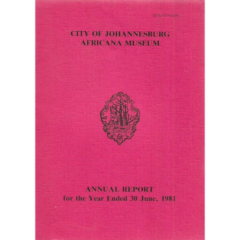 City of Johannesburg Africana Museum (Annual Report 1981)