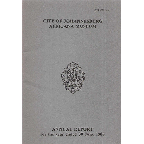 City of Johannesburg Africana Museum (Annual Report 1986)