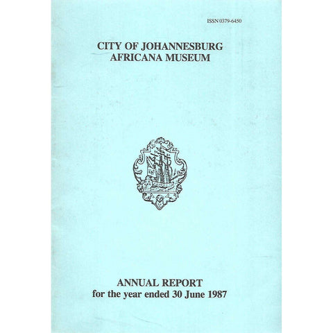 City of Johannesburg Africana Museum (Annual Report 1987)